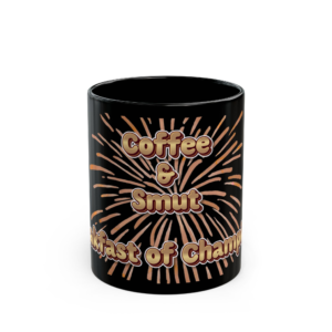 Coffee and Smut Black Mug (11oz)